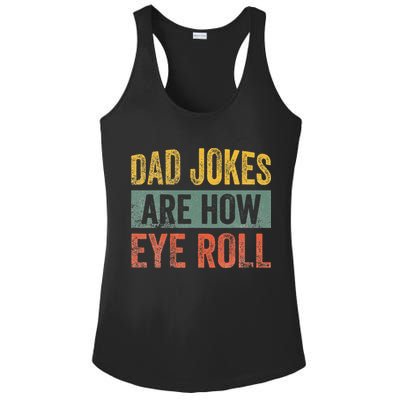 Dad Jokes Are How Eye Roll Funny Father's Day Ladies PosiCharge Competitor Racerback Tank