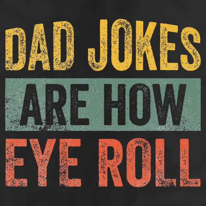 Dad Jokes Are How Eye Roll Funny Father's Day Golf Towel