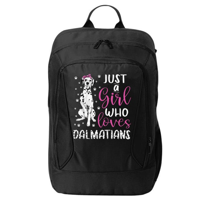 dalmatian Just A Who Loves dalmatians Dogs Lover City Backpack
