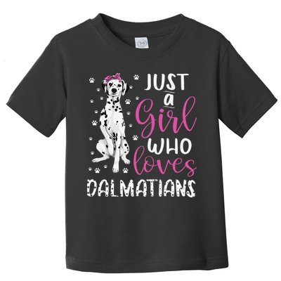 dalmatian Just A Who Loves dalmatians Dogs Lover Toddler T-Shirt