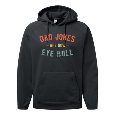 Dad Jokes Are How Eye Roll Performance Fleece Hoodie