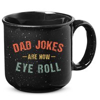 Dad Jokes Are How Eye Roll 15oz Campfire Ceramic Mug