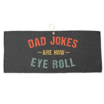 Dad Jokes Are How Eye Roll Large Microfiber Waffle Golf Towel