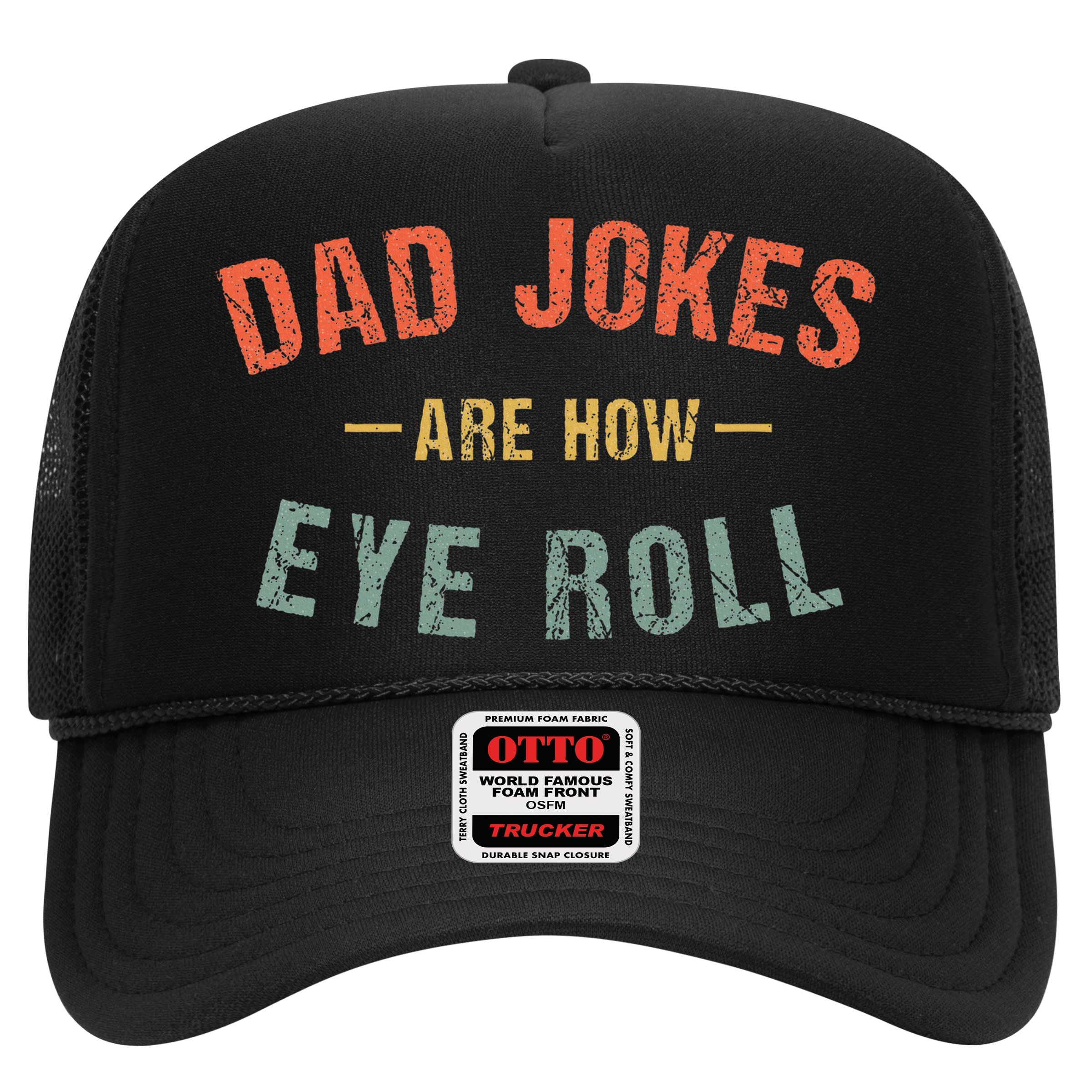 Dad Jokes Are How Eye Roll Hat