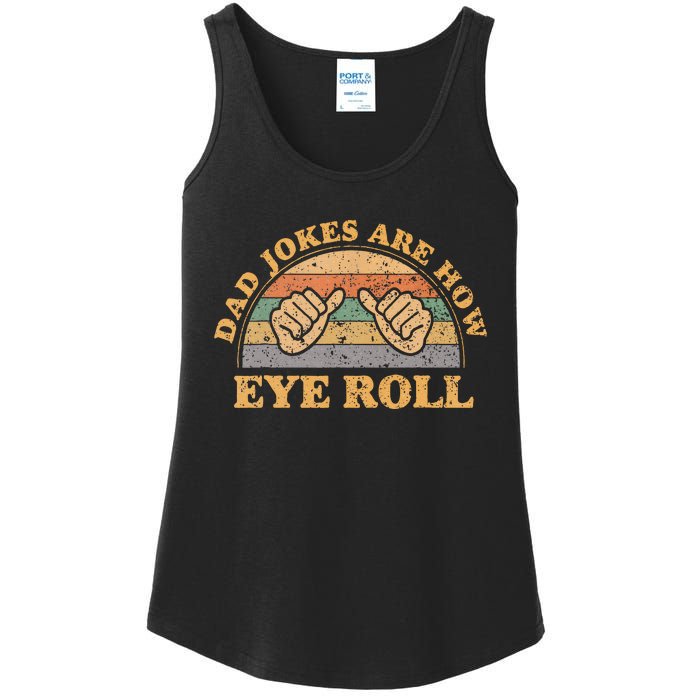 Dad Jokes Are How Eye Roll Fathers Day Ladies Essential Tank