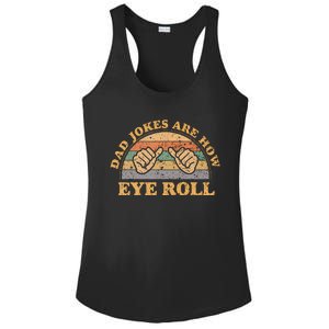 Dad Jokes Are How Eye Roll Fathers Day Ladies PosiCharge Competitor Racerback Tank