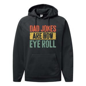 Dad Jokes Are How Eye Roll Performance Fleece Hoodie