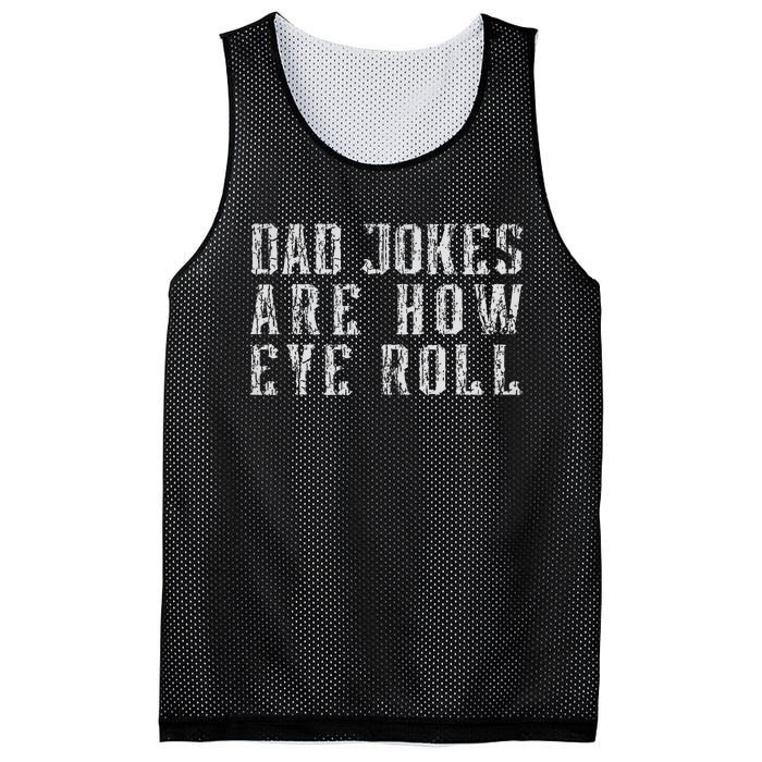 Dad Jokes Are How Eye Roll Funny Vintage Dad Papa Father Day Mesh Reversible Basketball Jersey Tank