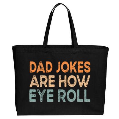 Dad Jokes Are How Eye Roll Funny Dad Vintage Papa Father Day Cotton Canvas Jumbo Tote