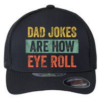 Dad Jokes Are How Eye Roll Funny Fathers Day Gifts. Flexfit Unipanel Trucker Cap