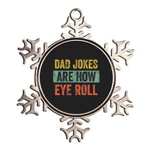 Dad Jokes Are How Eye Roll Funny Fathers Day Gifts. Metallic Star Ornament