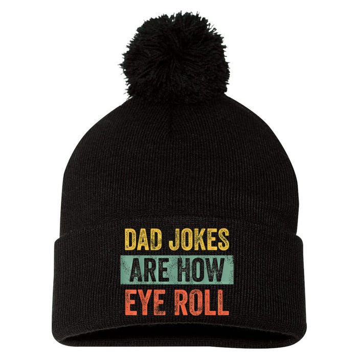 Dad Jokes Are How Eye Roll Funny Fathers Day Gifts. Pom Pom 12in Knit Beanie