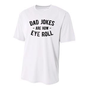 Dad Jokes Are How Eye Roll Youth Performance Sprint T-Shirt