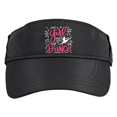 Dance Just A Girl Loves Dance Dance Lover Tee Adult Drive Performance Visor