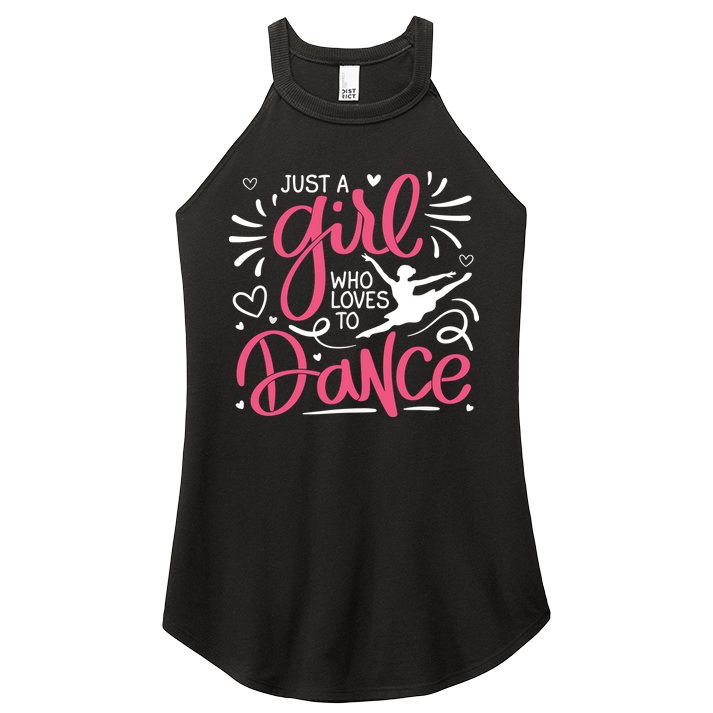 Dance Just A Girl Loves Dance Dance Lover Tee Women's Perfect Tri Rocker Tank