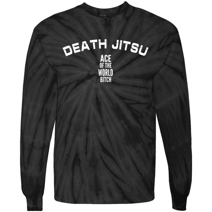 Death Jitsu Ace Of The World Btch Tie-Dye Long Sleeve Shirt