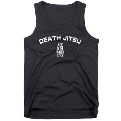 Death Jitsu Ace Of The World Btch Tank Top