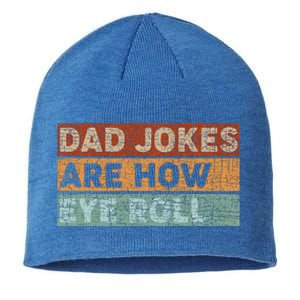 Dad Jokes Are How Eye Roll Funny Dad Gift Daddy Pun Joke Sustainable Beanie