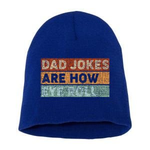 Dad Jokes Are How Eye Roll Funny Dad Gift Daddy Pun Joke Short Acrylic Beanie