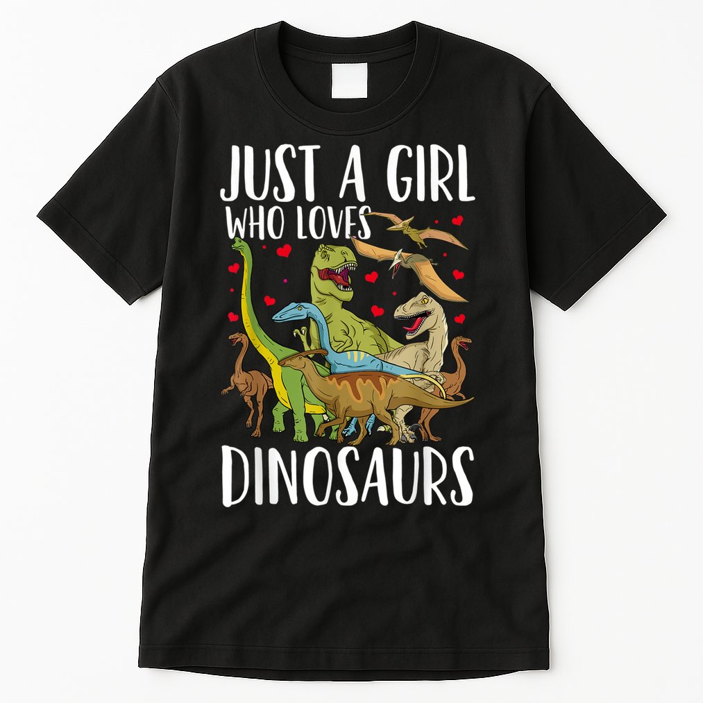 Dinosaur Just A Girl Who Loves Dinosaurs Brachiosaurus Tall T-Shirt