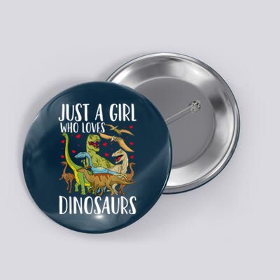 Dinosaur Just A Girl Who Loves Dinosaurs Brachiosaurus Button