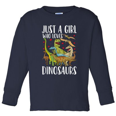 Dinosaur Just A Girl Who Loves Dinosaurs Brachiosaurus Toddler Long Sleeve Shirt