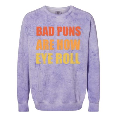 Dad Joke Bad Puns Are How Eye Roll Funny  Colorblast Crewneck Sweatshirt