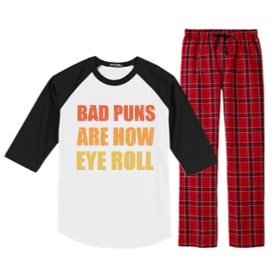 Dad Joke Bad Puns Are How Eye Roll Funny  Raglan Sleeve Pajama Set