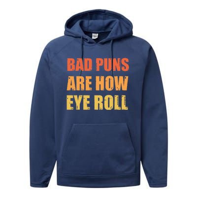 Dad Joke Bad Puns Are How Eye Roll Funny  Performance Fleece Hoodie