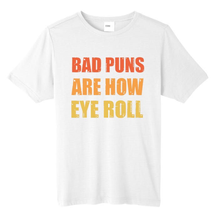 Dad Joke Bad Puns Are How Eye Roll Funny  Tall Fusion ChromaSoft Performance T-Shirt