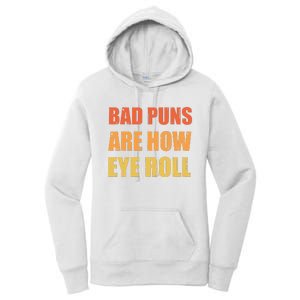 Dad Joke Bad Puns Are How Eye Roll Funny  Women's Pullover Hoodie