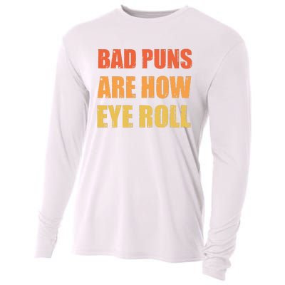 Dad Joke Bad Puns Are How Eye Roll Funny  Cooling Performance Long Sleeve Crew