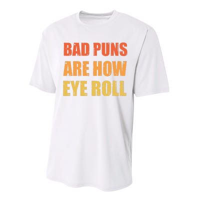 Dad Joke Bad Puns Are How Eye Roll Funny  Performance Sprint T-Shirt