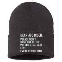 Dear Joe Biden Please DonT Drop Out Of The Presidential Race Love Republicans Sustainable Knit Beanie