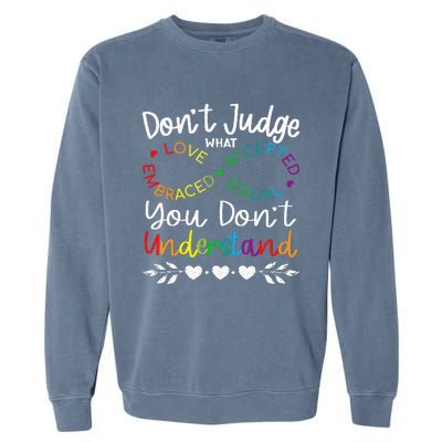 DonT Judge Be Understand Infinity Pride Garment-Dyed Sweatshirt