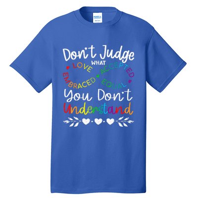 DonT Judge Be Understand Infinity Pride Tall T-Shirt