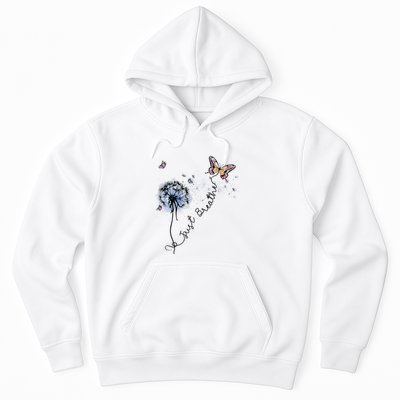 Dandelion Just Breathe Buttefly Inspiration Quotes Hoodie