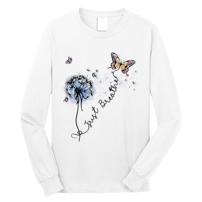 Dandelion Just Breathe Buttefly Inspiration Quotes Long Sleeve Shirt