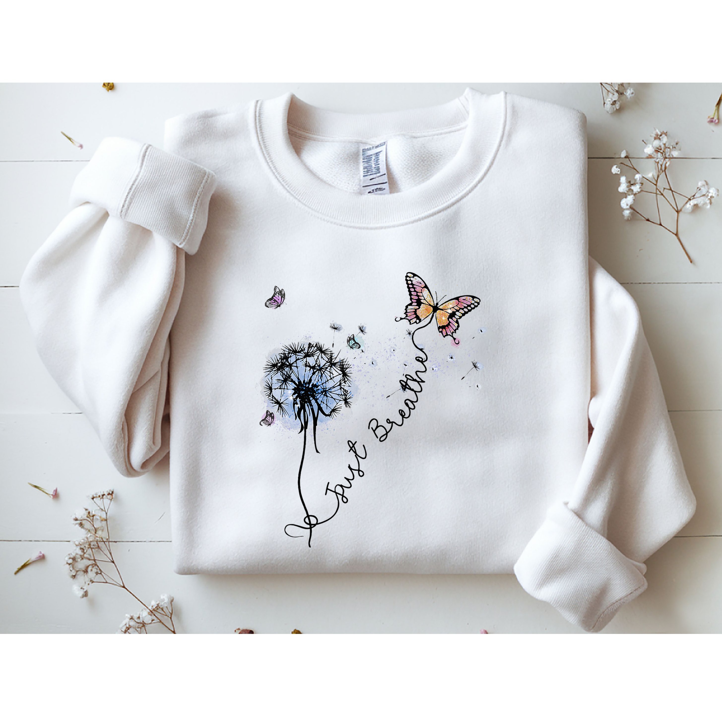 Dandelion Just Breathe Buttefly Inspiration Quotes Sweatshirt
