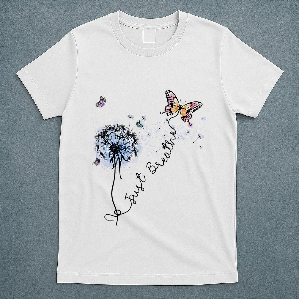 Dandelion Just Breathe Buttefly Inspiration Quotes T-Shirt