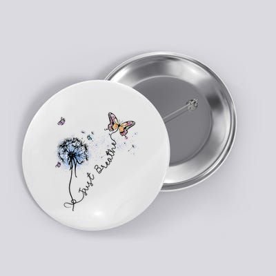 Dandelion Just Breathe Buttefly Inspiration Quotes Button
