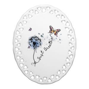 Dandelion Just Breathe Buttefly Inspiration Quotes Ceramic Oval Ornament