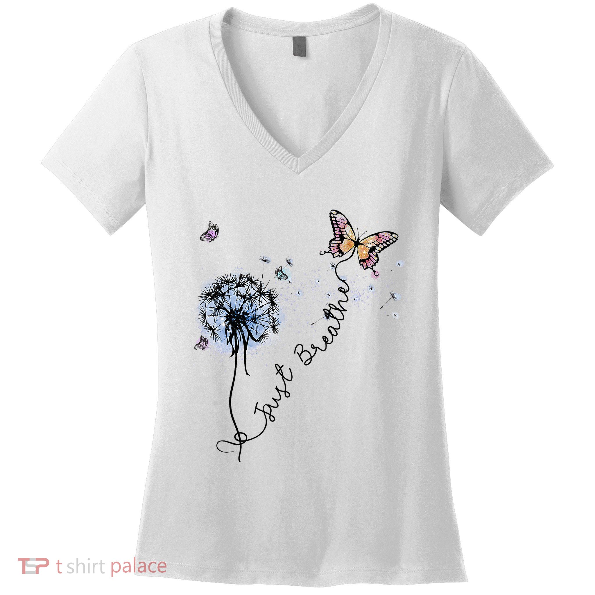 Dandelion Just Breathe Buttefly Inspiration Quotes Women's V-Neck T-Shirt