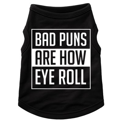 Dad Joke Bad Puns Are How Eye Roll Funny Doggie Tank