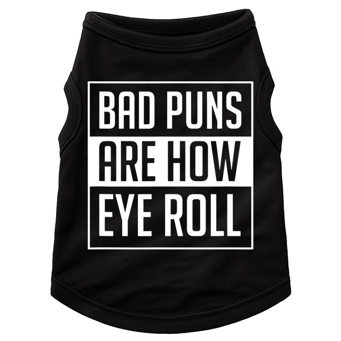 Dad Joke Bad Puns Are How Eye Roll Funny Doggie Tank