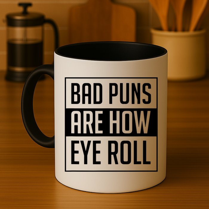 Dad Joke Bad Puns Are How Eye Roll Funny Mug
