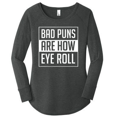 Dad Joke Bad Puns Are How Eye Roll Funny Women's Perfect Tri Tunic Long Sleeve Shirt