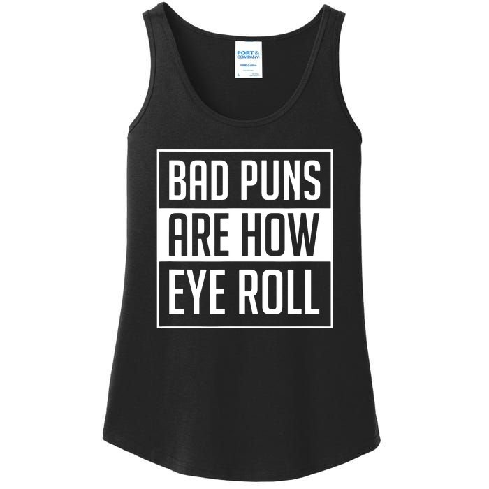 Dad Joke Bad Puns Are How Eye Roll Funny Ladies Essential Tank