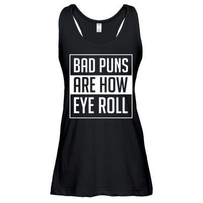Dad Joke Bad Puns Are How Eye Roll Funny Ladies Essential Flowy Tank