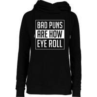 Dad Joke Bad Puns Are How Eye Roll Funny Womens Funnel Neck Pullover Hood